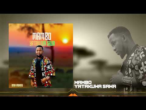 Beda Andrew - Mambo Yatakuwa Sawa (Official Music Audio)