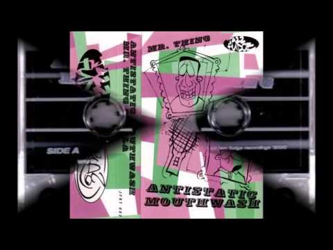 Mr. Thing & Killa Kela - Antistatic Mouthwash Mixtape (2000) (UK Hip Hop)