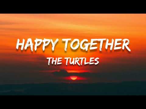 Happy Together // The Turtles ; (Lyrics) ????