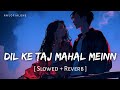 Dil Ke Taj Mahal Meinn Lofi BADASS RAVIKUMAR Himesh Reshammiya Prabhudeva RN Lofi Alone