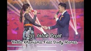 Download lagu Nella Kharisam Feat. Dody Harsa - Ojo Jaluk Pegat mp3 Download lagu Nella Kharisam Feat. Dody Harsa - Ojo Jaluk Pegat mp3