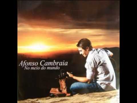 Afonso Cambraia  No meio do mundo  música Um instante