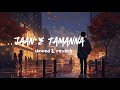 Jane Tamanna Jaan Ada Full Song SLOWED REVERB LOFISONG Tg5ws