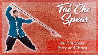 Tai Chi Spear  Lesson 1 - Block and Thrust