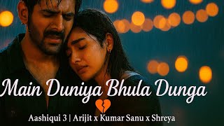 Download lagu Aashiqui 3 - Main Duniya Bhula Dunga | Arijit Singh, Kumar Sanu, Shreya Ghoshal | Kartik & Sreeleela mp3
