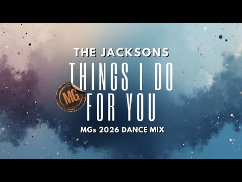 Ep 113 - Things I Do For You (MGs 2026 Dance Mix)