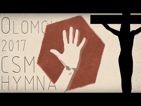 Text • Hymna CSM 2017 • Olomouc