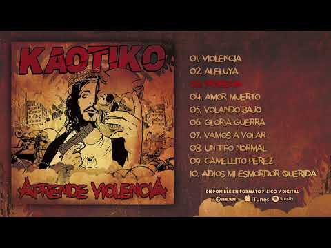 KAOTIKO "Aprende Violencia" (Álbum completo)