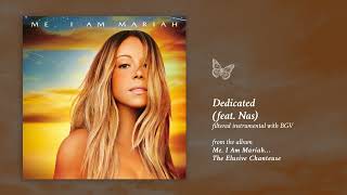 Mariah Carey - Dedicated (feat. Nas) (Me I Am) (Filtered Instrumental with BGV)