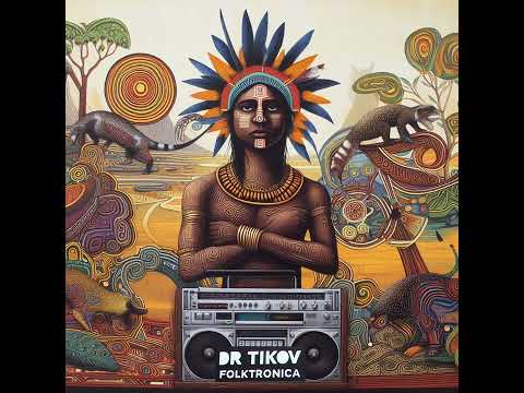 Dr Tikov - Free Tibet (folktronica etnoelectronica chillout downtempo exotic etnical worldbeat)