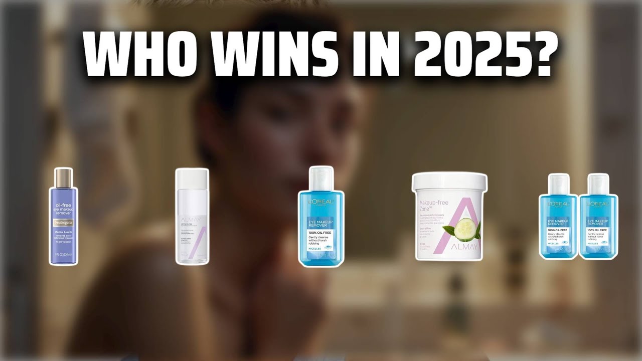 The Top 5 Best Eye Makeup Remover in 2025 - Must Watch Before Buying!