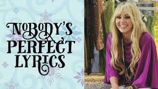 Nobody&#39;s perfect lyrics | Hannah Montana | Miley Cyrus