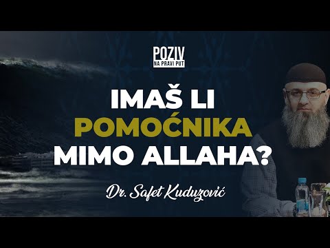 IMAŠ LI POMOĆNIKA MIMO ALLAHA? - Dr. Safet Kuduzović ᴴᴰ┇Poziv na pravi put