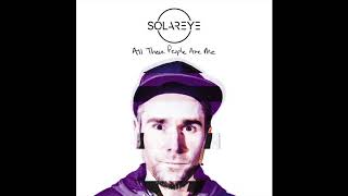 Solareye - All These People Are Me - Full Album Stream