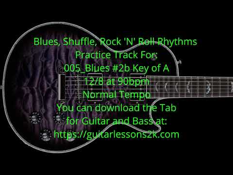 Blues Guitar Rhythm Practice Jam Backing Track: Blues #2b Key of A "12/8 at 90bpm"