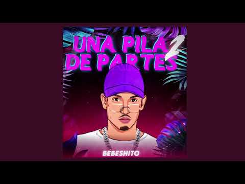 BEBESHITO - Una Pila de Partes 2