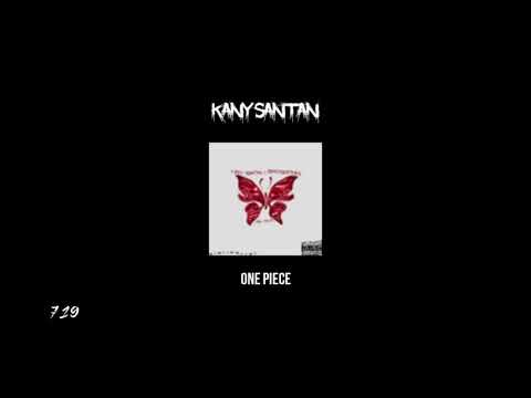 KANY SANTAN - one piece ft. @saintshotaro Prod:Tamagothh