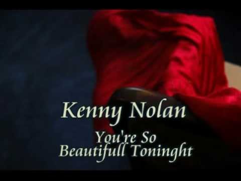 KENNY NOLAN - You're So Beautifull Tonight ( HQ )