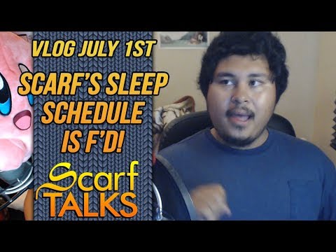 ScarfVLOG'd - July 1st, 2018