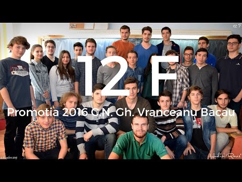 XII F Promotia 2016 C.N. Gh. Vranceanu Bacau