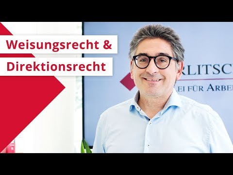 Was kann und darf das Weisungsrecht/Direktionsrecht? ◆ WIRLITSCH