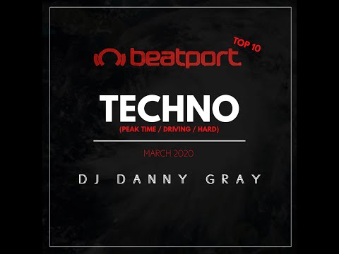 DJ Danny Gray - Beaport Top 10 Techno - March 2020