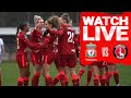 Live: Liverpool FC Women vs Charlton Athletic Women