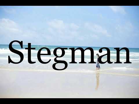 How To Pronounce Stegman🌈🌈🌈🌈🌈🌈Pronunciation Of Stegman