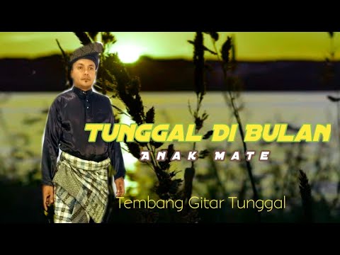 Tunggal Di Bulan Anak Mate - Bobby Mawardi Ft Lipi ll Tembang Daerah Gitar Tunggal