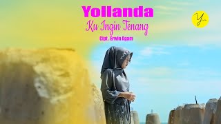 Download lagu Yollanda - Ku Ingin Tenang mp3 Download lagu Yollanda - Ku Ingin Tenang mp3