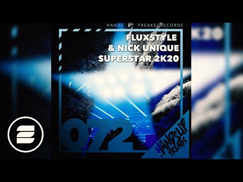 FluxStyle & Nick Unique - Superstar 2k20