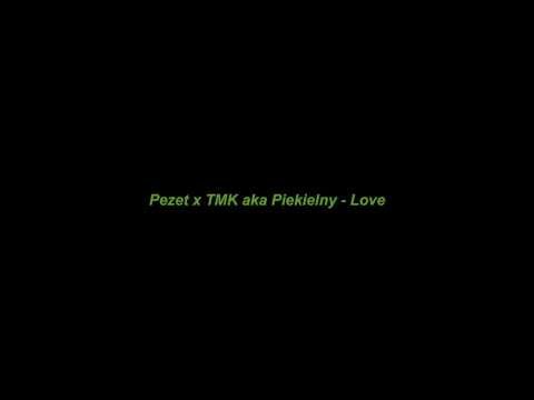 Pezet x TMK aka Piekielny   Love ( Cyrooyblend )