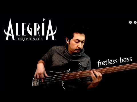 Alegría - Cirque du Soleil by Tomás Díaz S. [Bass cover]