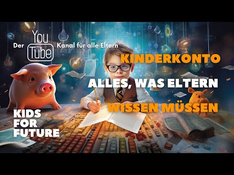 #16 #SicherSparenFürKinder-Alles, foi Sie über Kinderkonten wissen müssen