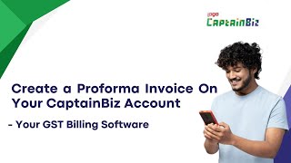 Create Proforma Invoice With CaptainBiz Account- English Tutorials