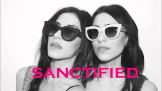 The Veronicas - Sanctified