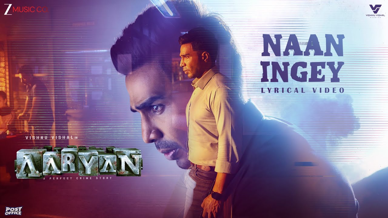 Naan Ingey - Lyrical | Aaryan (Tamil) | Vishnu Vishal & Shraddha Srinath | Ghibran, Yazin N, Bhritta