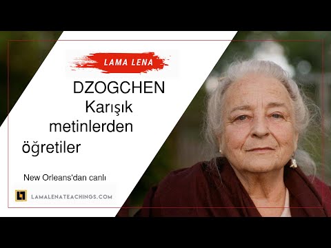 Lama Lena DZOGCHEN ÖĞRETİLERİ 1 (Karışık Metinlerden)