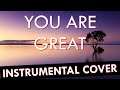 Instrumental Cover - You Are Great - Moses Bliss