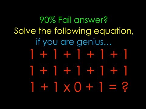 90% Fail to Answer, 1 + 1 + 1 + 1 + 1...1x0+1 =?