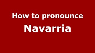 How to pronounce Navarria