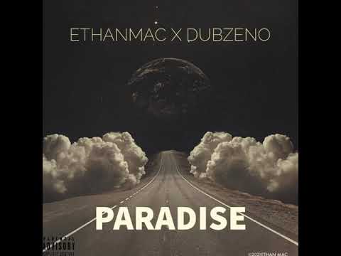 Ethan Mac ft. Dubzeno - Paradise (Official Audio)