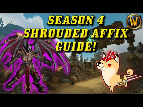 Shrouded Mythic+ Season 4 Affix Guide! (S4 Shadowlands M+ Guide)