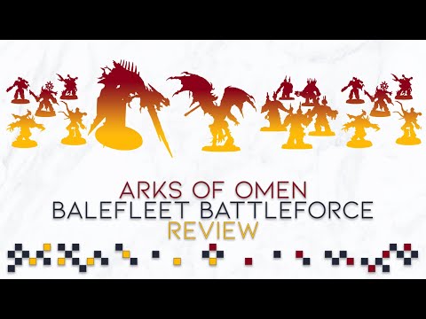 Arks of Omen: Balefleet Battleforce Review | Points, Savings, Upgrades & More