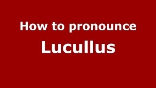How to pronounce Lucullus
