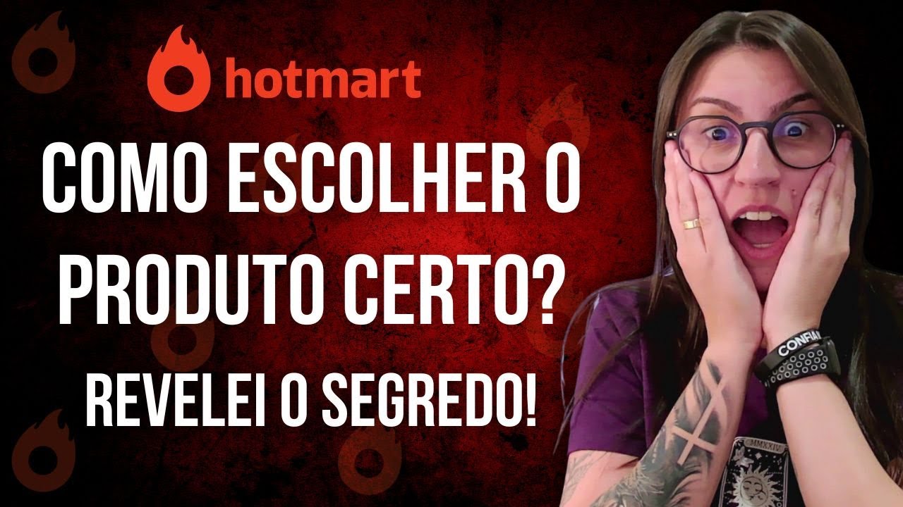Como Escolher Produtos na Hotmart | O Guia Que Todo Afiliado Iniciante Precisa Ver