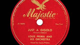 1946 Louis Prima - Just A Gigolo (Majestic version--alternate take)