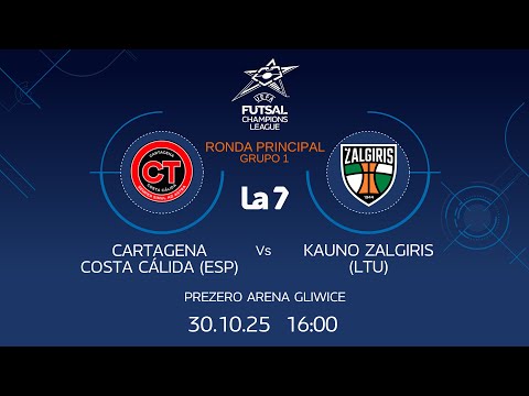 FUTSAL CHAMPIONS LEAGUE | CARTAGENA COSTA CÁLIDA – KAUNO ZALGIRIS | La 7