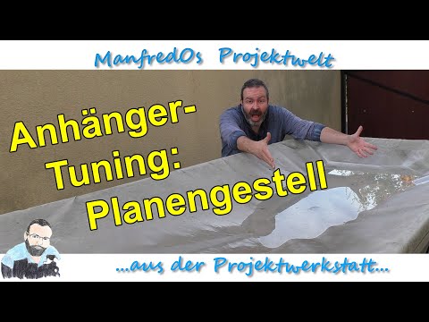 Anhänger-Tuning: Planengestell aus Dachlatten selber machen