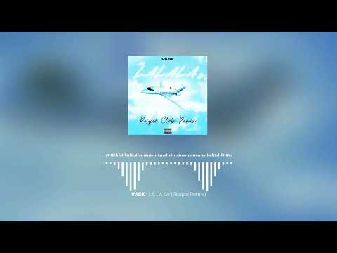 VASK - LA LA LA (Rospie Remix)